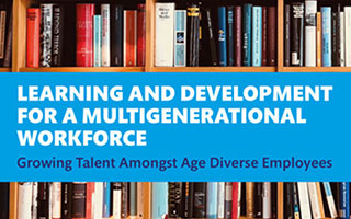 Learning and Development for a Multigenerational Workforce